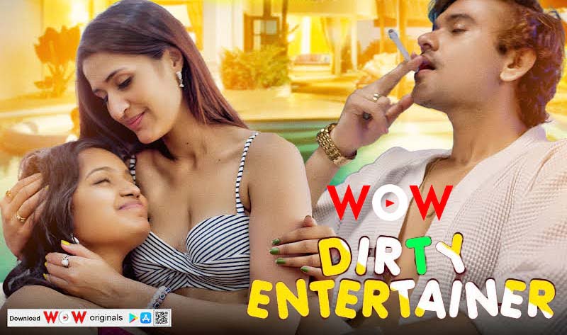 Dirty Entertainer S01E02 2023 Hindi Hot Web Series – Wow