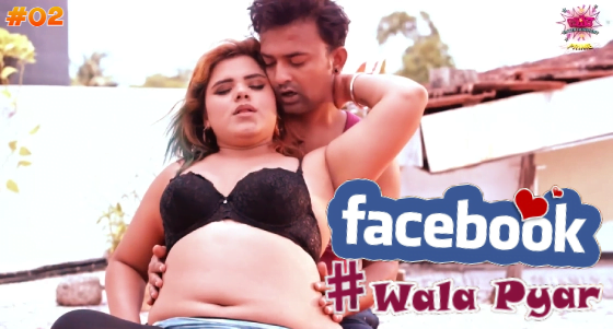 Facebook Wala Pyar S01E02 2024 Hindi Hot Web Series – WowEntertainment