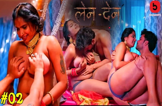 LenDen S01E02 2024 Hindi Hot Web Series – BigShots