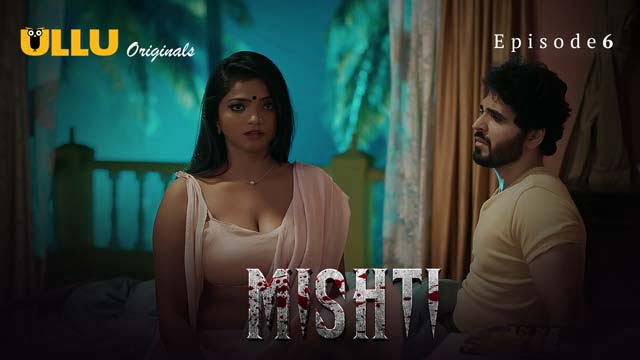 Mishti Part 2 S01E03 2024 Hindi Hot Web Series – Ullu