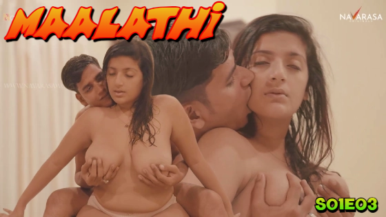 Maalathi S01E03 2024 Hindi Hot Web Series – Navarasa