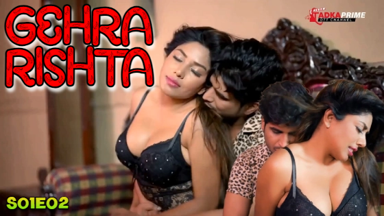 Gehra Rishta S01E02 2024 Hindi Hot Web Series – TPrime