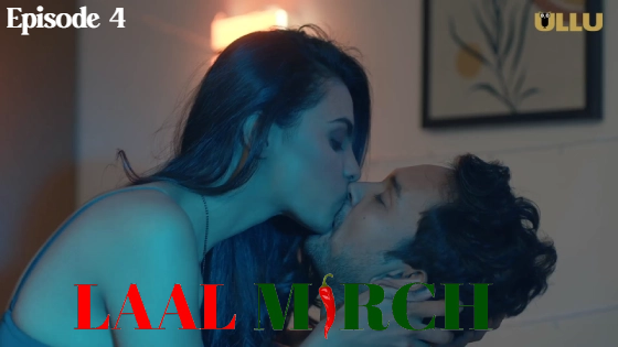 Laal Mirch Part 1 S01E04 2024 Hindi Hot Web Series – Ullu