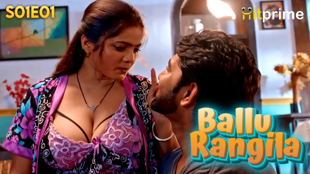 Ballu Rangeela S01E01 2024 Hindi Hot Web Series – HitPrime
