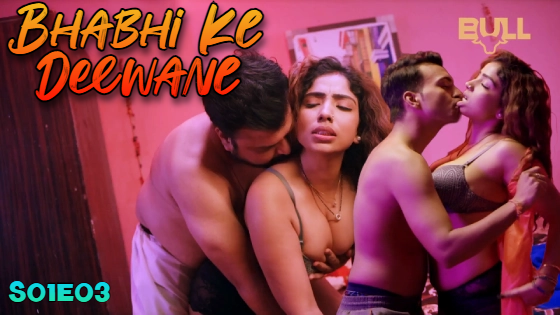 Bhabhi Ke Deewane S01E03 2024 Hindi Hot Web Series – BullApp