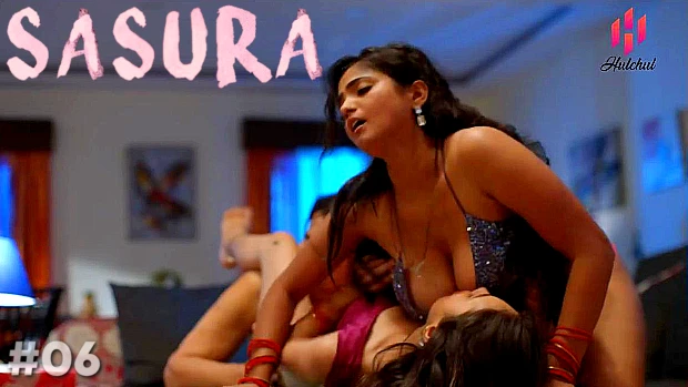 Sasura S01E06 Hindi Hot Web Series – Hulchul