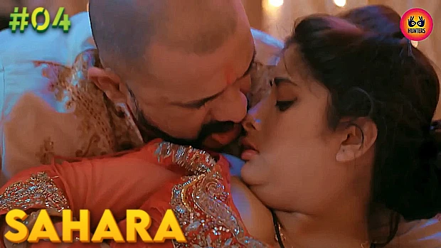 Sahara S01E04 Hindi Hot Web Series – HuntersApp
