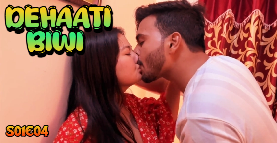 Dehaati Biwi S01E04 2024 Hindi Hot Web Series – Nazar