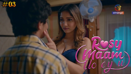 Rosy Maam I Love You Part 1 S01E04 2024 Hindi Hot Web Series – Atrangii