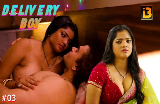 Delivery Boy S01E03 Hindi Hot Web Series – IdiotBoxx